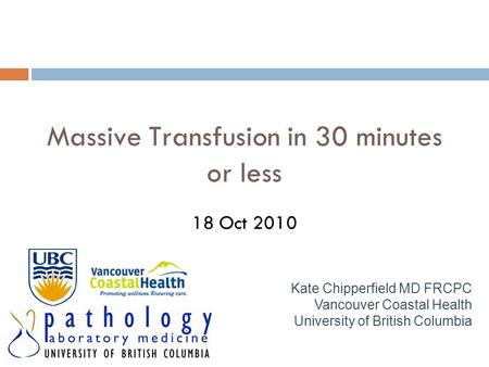 Massive Transfusion in 30 minutes or less