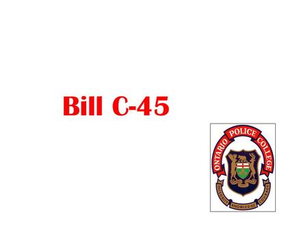 Bill C-45. Historical Overview This legislation comes in response to the death of twenty-six miners in the Westray Mine Disaster in Nova Scotia in 1992.