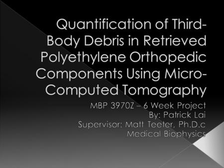  Total knee arthroplasty (TKA) and total hip arthroplasty (THA) are common methods of treatment for joint failure.  Approximately 60 000 hospitalizations.