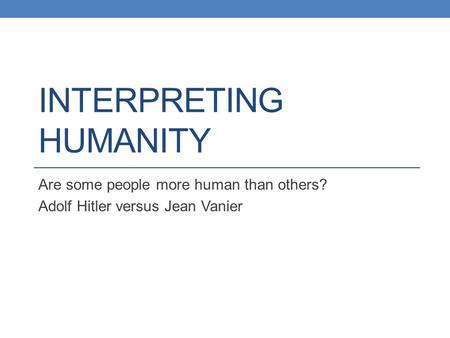 Interpreting Humanity