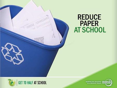 Why Reduce Paper? To make paper, we need to take one of our most important natural resources – Trees. Trees: Help clean the air we breath by absorbing.