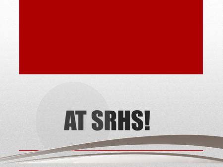 AT SRHS!. HAPPENING THIS WEEK! Monday, March 11: Welcome back from March Break! DTC Summer Camp 2013—June 24 to 28—pick up applications from Mr. Barton.