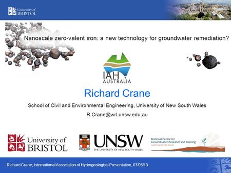 Nanoscale zero-valent iron: a new technology for groundwater remediation? Richard Crane School of Civil and Environmental Engineering, University of New.