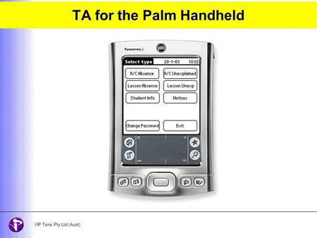 TA for the Palm Handheld ******* VIP Tone Pty Ltd (Aust)