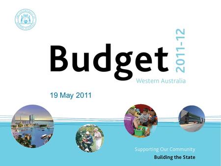 19 May 2011. Economic Assumptions Economic Growth Gross State Product, Western Australia.