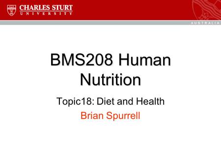 Topic18: Diet and Health Brian Spurrell