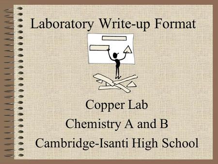 Laboratory Write-up Format Copper Lab Chemistry A and B Cambridge-Isanti High School.