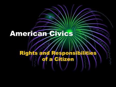 Rights and Responsibilities of a Citizen