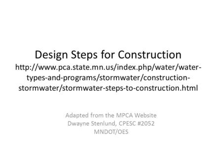 Design Steps for Construction  types-and-programs/stormwater/construction- stormwater/stormwater-steps-to-construction.html.