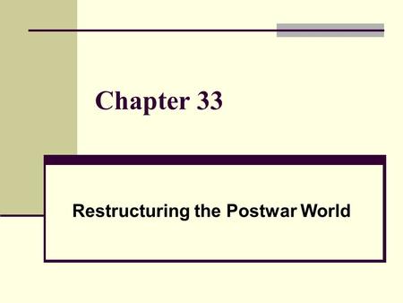 Restructuring the Postwar World