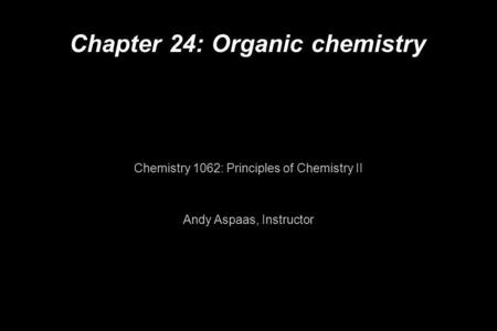 Chapter 24: Organic chemistry