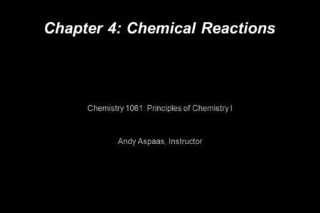 Chapter 4: Chemical Reactions