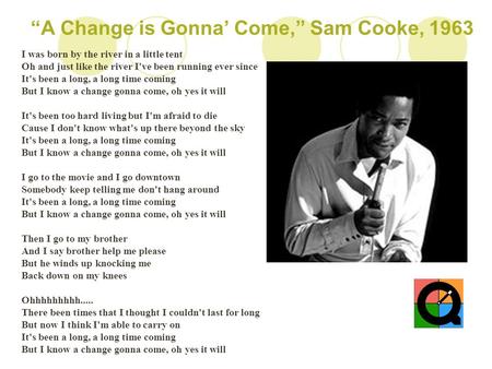 “A Change is Gonna’ Come,” Sam Cooke, 1963