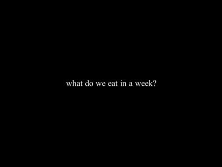 What do we eat in a week?. Germany - The Melander family - Total spent in a week: US $500.