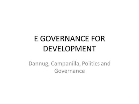 E GOVERNANCE FOR DEVELOPMENT