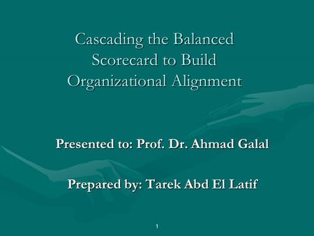 Cascading the Balanced Scorecard to Build Organizational Alignment