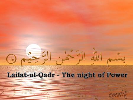 Lailat-ul-Qadr - The night of Power