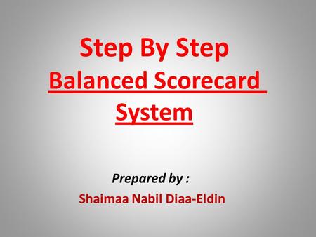 Step By Step Balanced Scorecard System