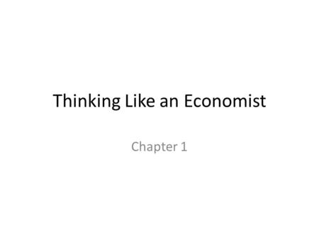 Thinking Like an Economist