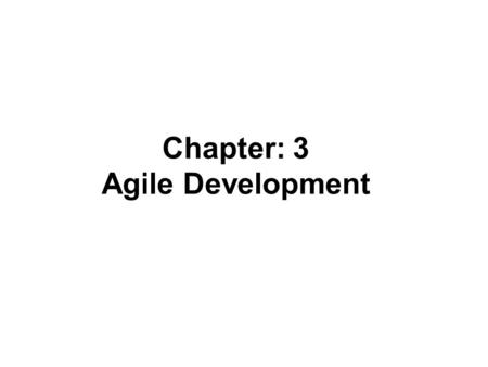 Chapter: 3 Agile Development