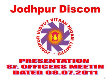 Jodhpur Discom PRESENTATION Sr. OFFICERS MEETIN DATED