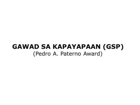 GAWAD SA KAPAYAPAAN (GSP)