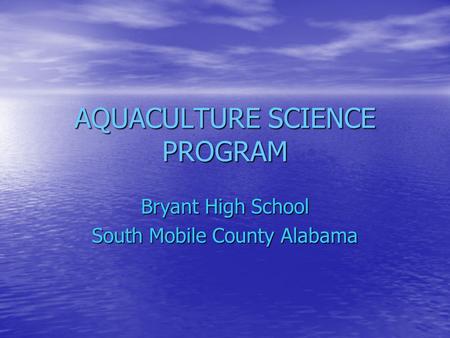 AQUACULTURE SCIENCE PROGRAM