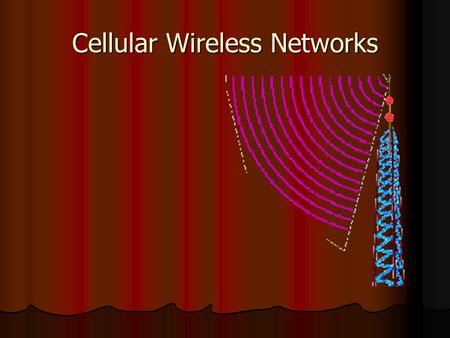 Cellular Wireless Networks