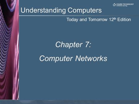 Chapter 7: Computer Networks.