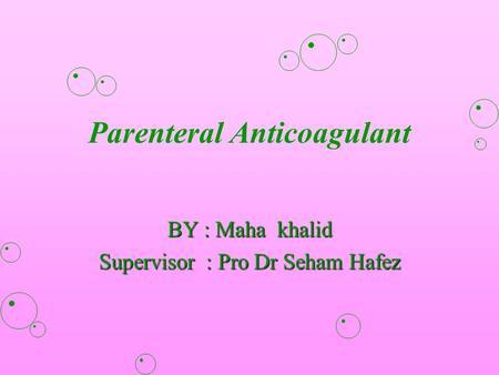 Parenteral Anticoagulant