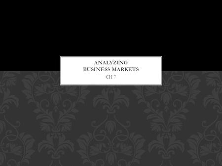 CH 7. Organizational buying refers to the decision-making process by which formal organizations establish the need for purchased products and services,