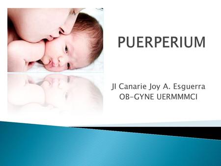 JI Canarie Joy A. Esguerra OB-GYNE UERMMMCI