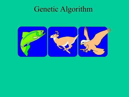 Genetic Algorithm.