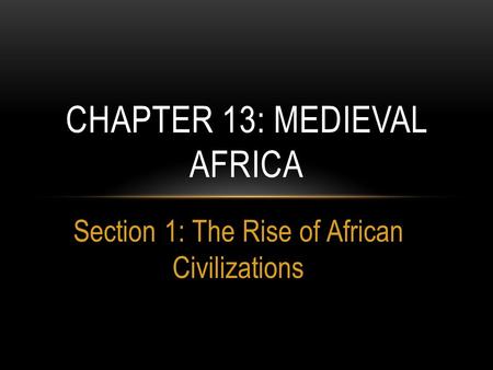 Chapter 13: Medieval Africa