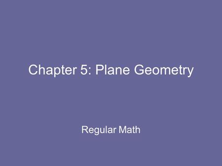 Chapter 5: Plane Geometry