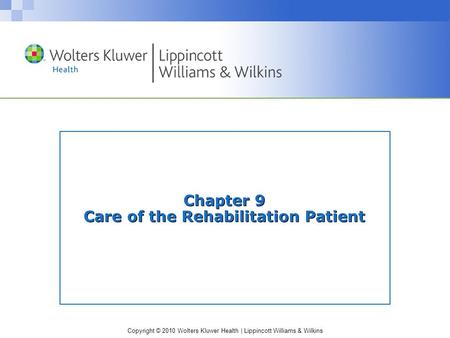 Chapter 9 Care of the Rehabilitation Patient