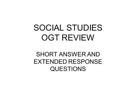 SOCIAL STUDIES OGT REVIEW