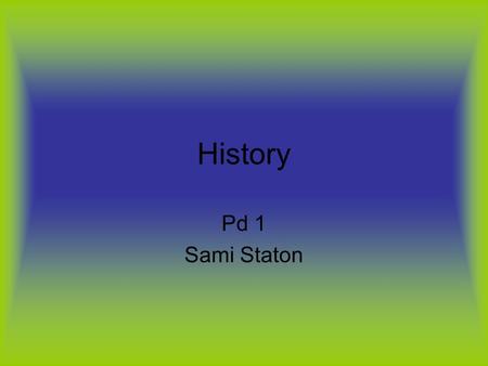 History Pd 1 Sami Staton. Sacajawea Was a Shoshone Indian Was the chief’s daughter Was kidnapped from her tribe when she was around 12-13 Was later sold.