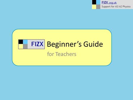 Beginner’s Guide for Teachers. Contents Page Inviting students to join FIZX Responding to a FIZX invitation Accepting a FIZX invitation without a wikidot.