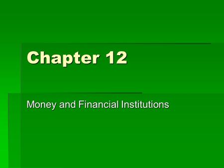 Money and Financial Institutions