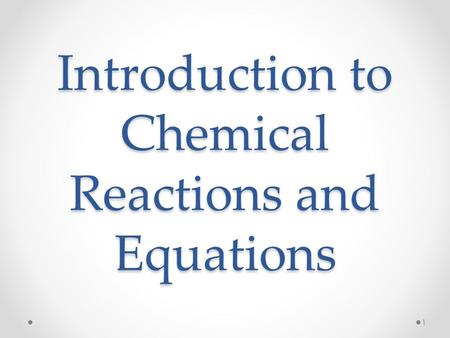 Introduction to Chemical Reactions and Equations