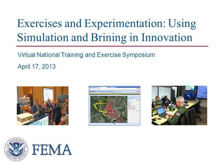 Virtual National Training and Exercise Symposium April 17, 2013