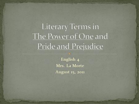 Literary Terms in The Power of One and Pride and Prejudice