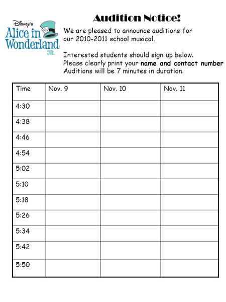 Audition Notice! We are pleased to announce auditions for our 2010-2011 school musical. Interested students should sign up below. Please clearly print.