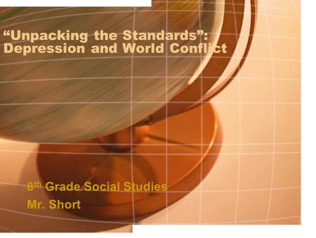 “Unpacking the Standards”: Depression and World Conflict