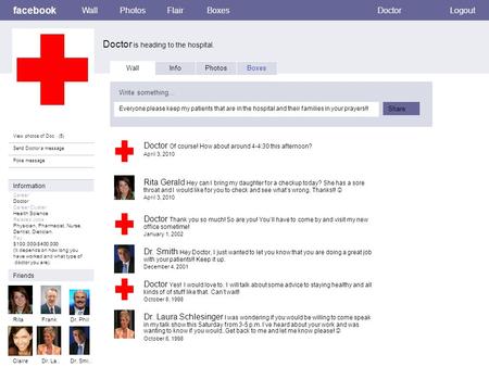 Facebook Doctor is heading to the hospital. WallPhotosFlairBoxesDoctorLogout View photos of Doc.. (5) Send Doctor a message Poke message Wall InfoPhotosBoxes.