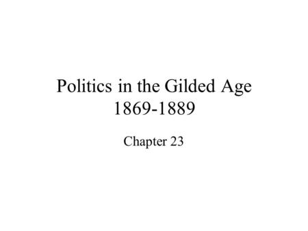 Politics in the Gilded Age