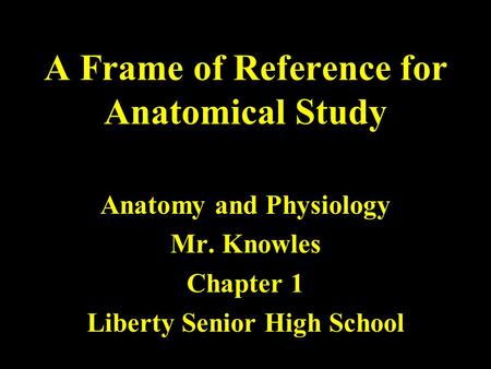 A Frame of Reference for Anatomical Study