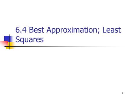 6.4 Best Approximation; Least Squares