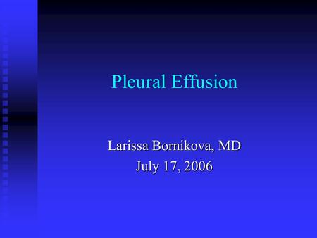 Larissa Bornikova, MD July 17, 2006